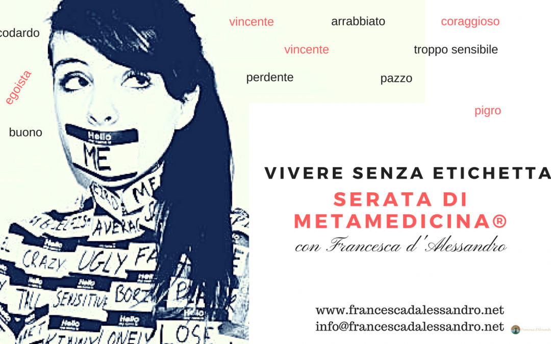 Workshop di Metamedicina® VIVERE SENZA ETICHETTA – Giovedì 16 novembre