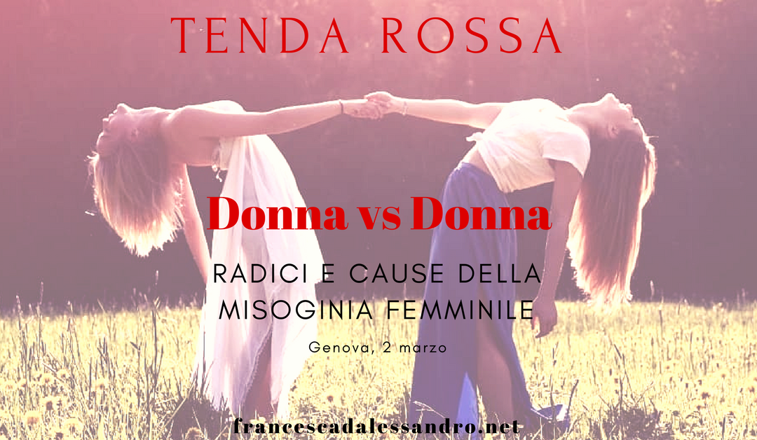 Tenda Rossa “Donna vs donna? Radici e cultura della misoginia femminile” – 2 marzo