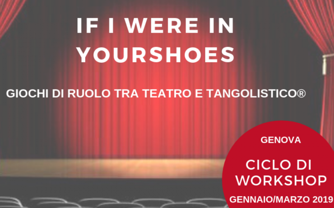 TangoOlistico® e Teatro: IF I WERE IN YOUR SHOES ciclo di  laboratori