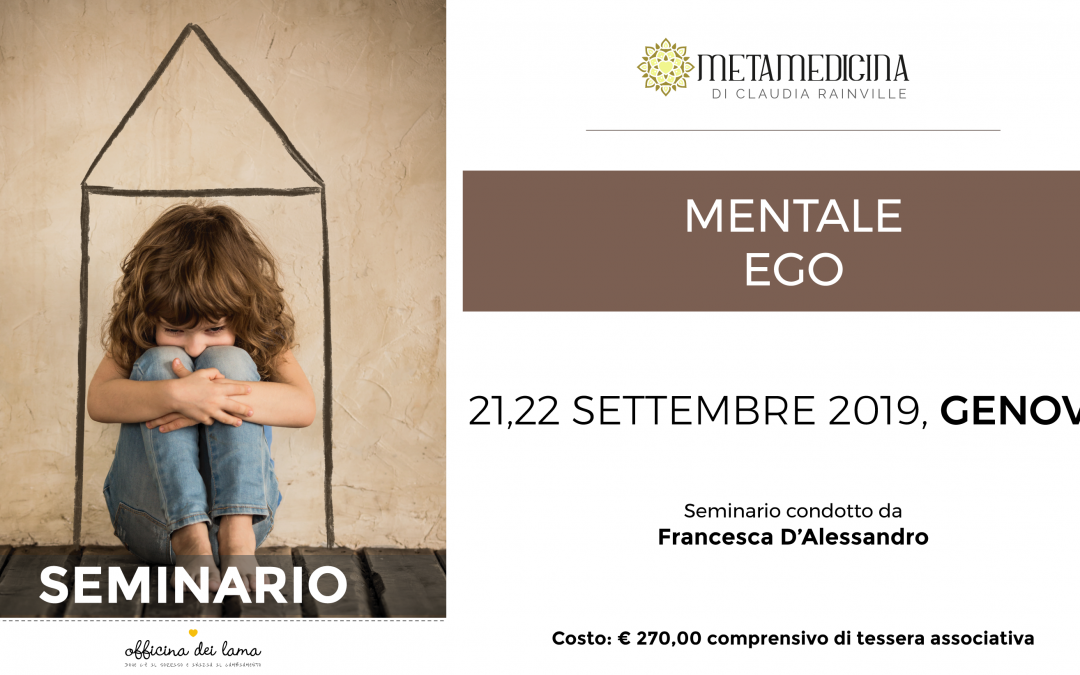 Metamedicina® Genova: MENTALE-EGO 21-22 settembre
